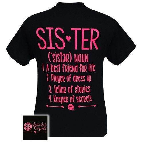 Girlie Girl Originals Sister A Best Friend For Life T-Shirt Short Sleeves
