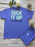 Girlie Girl Originals  Suck it up Buttercup Ladies Short Sleeve T-Shirt